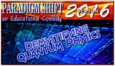 PSEC 2016 Demystifying Quantum Physics by paradigm-shifting on DeviantArt