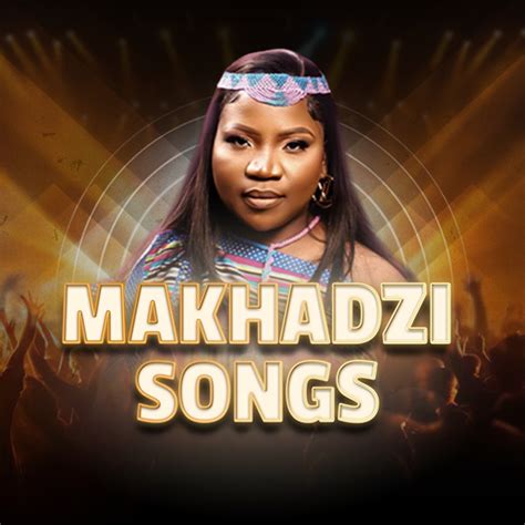 Makhadzi All Songs - Apps on Google Play