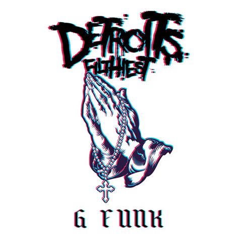 G-Funk | Detroit's Filthiest