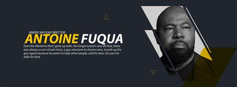 Inspiring quotes by Antoine Fuqua - Live Online Radio Blog