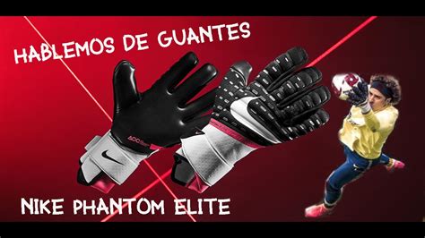 NIKE PHANTOM ELITE GOALKEEPER GLOVES | LOS NUEVOS DE MEMO OCHOA 2020 ...