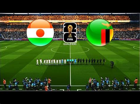 NIGER vs ZAMBIA | FIFA WORLD CUP 2026 QUALIFIERS - YouTube