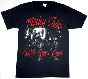 MOTLEY CRUE GIRLS GIRLS GIRLS '87 HAIR GLAM ROCK POISON RATT KISS NEW BLACK T-SHIRT - Best Rock ...