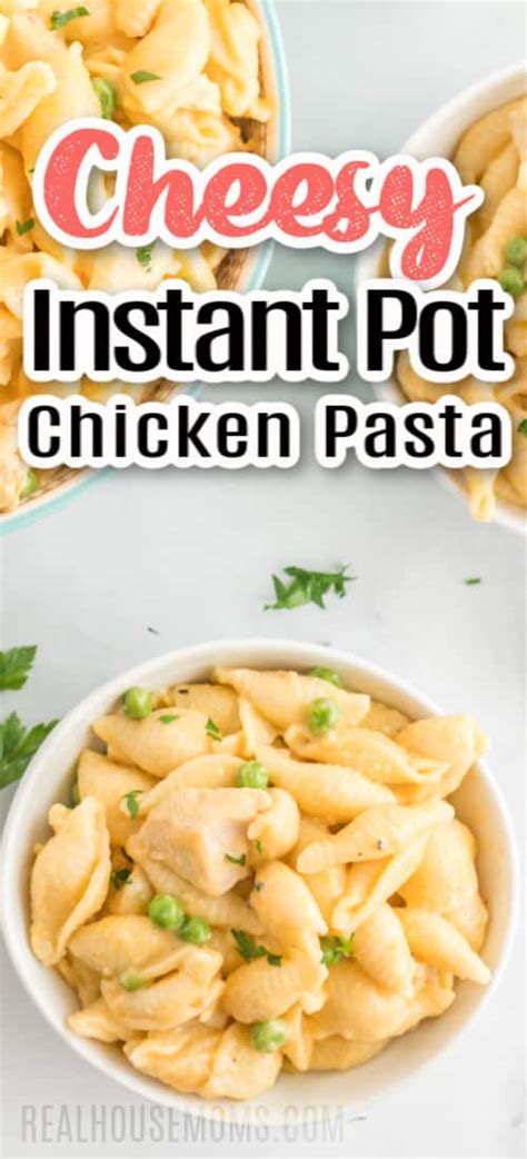 Cheesy Instant Pot Chicken Pasta ⋆ Real Housemoms