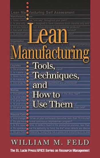 Lean Manufacturing: Tools, Techniques, and How to Use Them - CRC Press Book