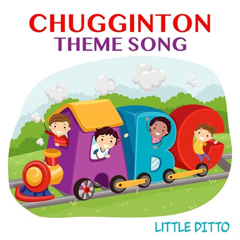 ‎Chuggington Theme Song - Single by Little Ditto on Apple Music