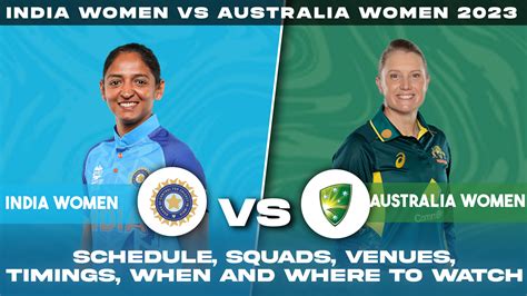 India women vs Australia women 2023: Schedule, squads, venues, when and ...