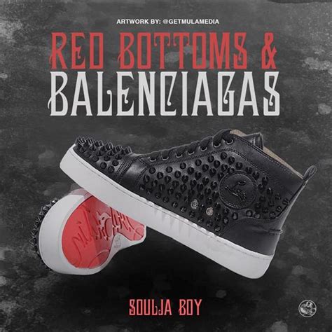 Soulja Boy – Red Bottoms & Balenciaga Lyrics | Genius Lyrics