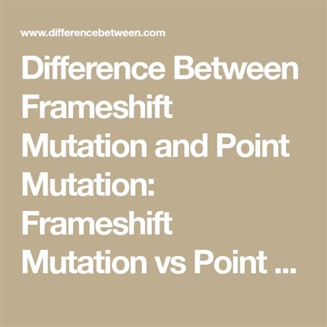 Difference Between Frameshift Mutation and Point Mutation: Frameshift ...