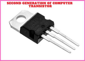 computer generation and the first electronic components used? | ssla.co.uk