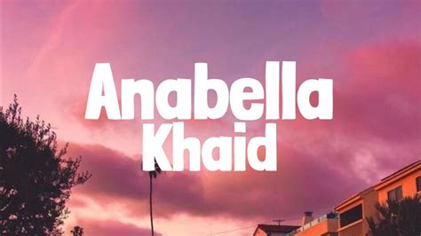 Khaid - Anabella (Lyrics) - YouTube