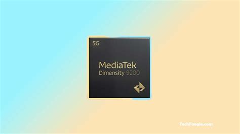 MediaTek Announces Dimensity 9200 5G Chipset - TechFoogle