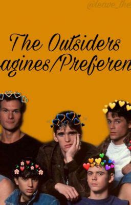 Outsiders Imagines - Welcome! - Wattpad