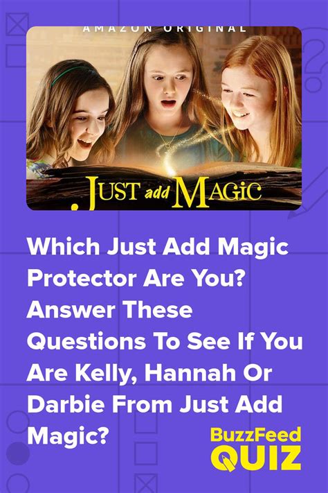 Which Just Add Magic Protector Are You? Answer These Questions To See If You Are Kelly, Hannah ...