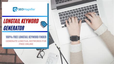 Long Tail Keyword Generator Online [100% Free] | SEO Magnifier