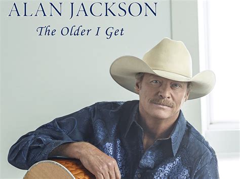 Alan Jackson: 'The Older I Get' Single Review | New England Country Music