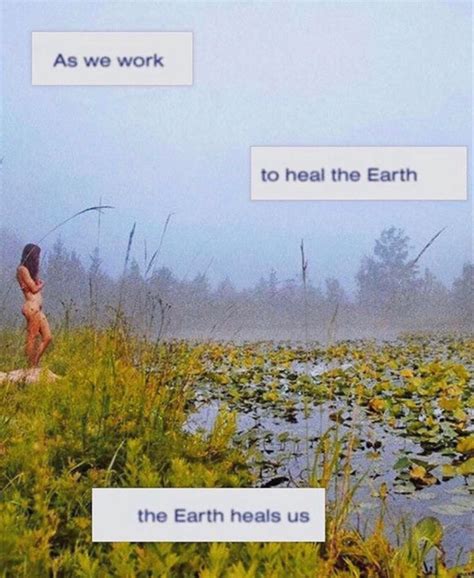 the earth heals | Inspirational words, Thoughts quotes, Quote aesthetic