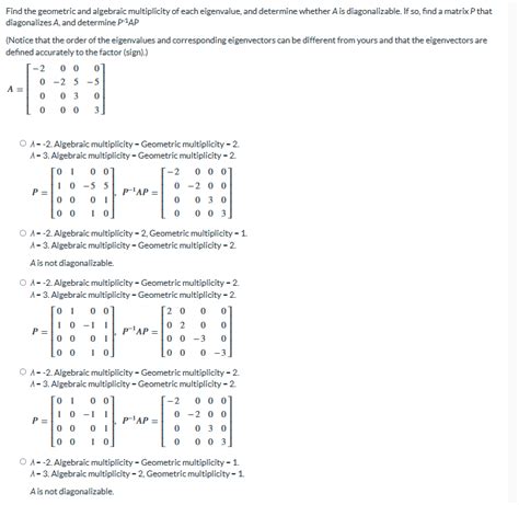 Find the geometric and algebraic multiplicity of each eigenvalue, and ...