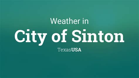 Weather for City of Sinton, Texas, USA