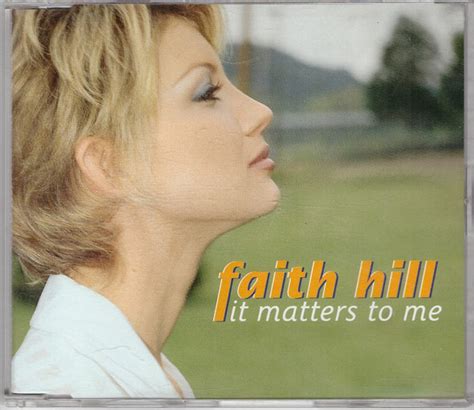 Faith Hill - It Matters To Me | Releases | Discogs