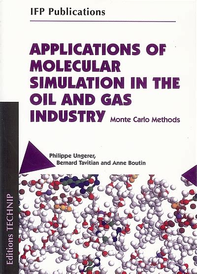 Applications of molecular simulation in the oil and gas industry : Monte Carlo methods ...