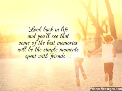 Look back in life and you’ll see that some of the best memories will be ...