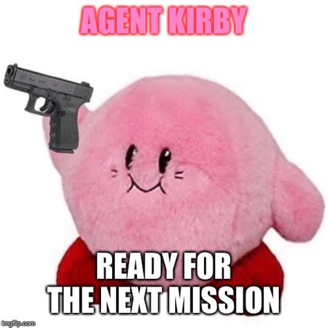 Agent Kirby with a gun - Imgflip