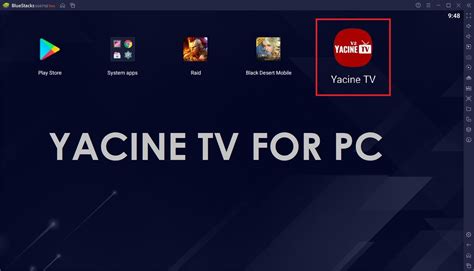 Yacine TV For PC : Download on Windows and Mac - Yacine TV