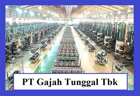 Informasi Lengkap PT Gajah Tunggal Tbk - INFO PEKERJAAN