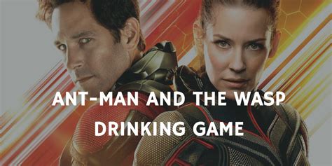 A Marvel Drinking Game for Every Movie - Ant-Man and the Wasp Movie 21, Antman And The Wasp ...