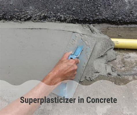 Superplasticizer in Concrete - Concrete Forms and Shoring Equipment Company