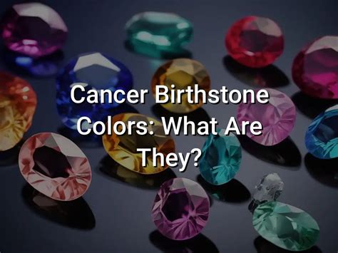 Cancer Birthstone Colors (What Are They?) - Symbol Genie