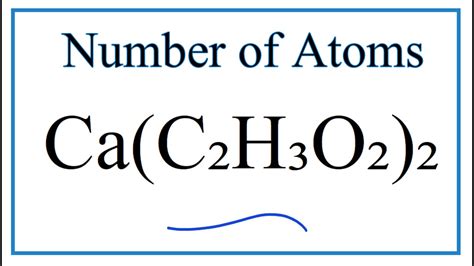 How to Find the Number of Atoms in Ca(CH3COO)2 (Calcium acetate) - YouTube