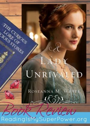 Book Review (and a Giveaway!): A Lady Unrivaled by Roseanna M. White ...