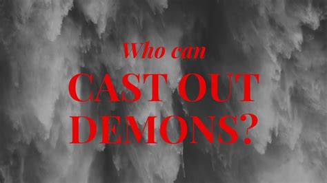 Who Can Cast Out demons? | How to Cast Out demons? - YouTube