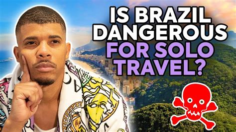 Is Brazil Dangerous For Solo Travel? - YouTube