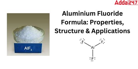 Aluminium Fluoride Formula- Structure, Chemical Name, Uses