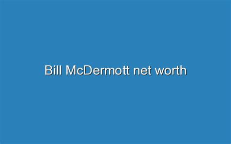 Bill McDermott Net Worth - Updated Ideas