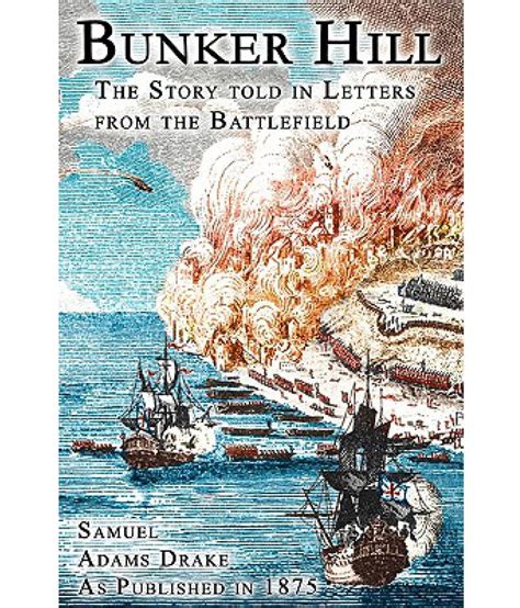 Bunker Hill: The Story Told in Letters from the Battlefield: Buy Bunker Hill: The Story Told in ...