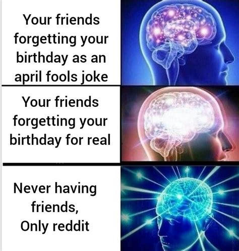 When your birthday is on april fools : r/memes