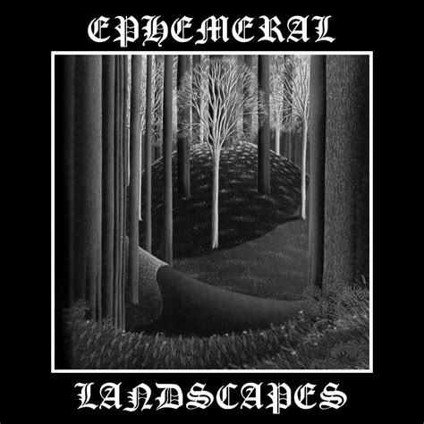 EPHEMERAL LANDSCAPES | EPHEMERAL LANDSCAPES