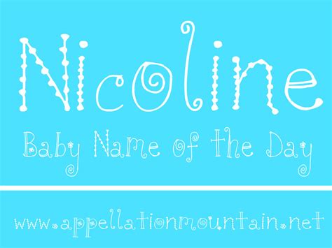 Nicoline: Baby Name of the Day - Appellation Mountain