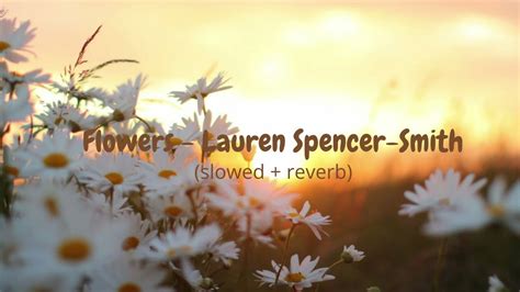 Flowers - Lauren Spencer-Smith (slowed + reverb) - YouTube