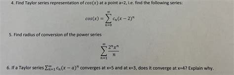 Solved 4. Find Taylor series representation of cos(x) at a | Chegg.com