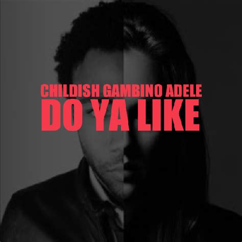 Childish Gambino - Do Ya Like (Ft. Adele) :: Indie Shuffle