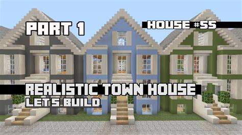 Let's Build a Realistic Town House Part 1: House #55 - YouTube