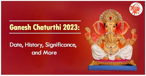 Ganesh Chaturthi 2023: Date, History, Significance, and More