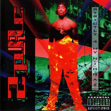 Strictly 4 My N.I.G.G.A.Z... « Albums & teksten « Zijn werk « Tupac.be