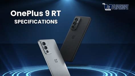 OnePlus 9rt Specifications | Powerful performance, style and camera