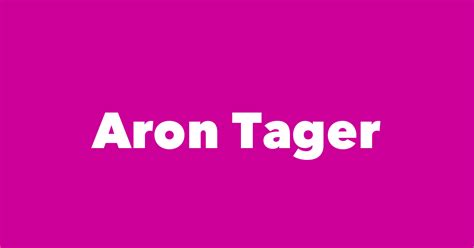 Aron Tager - Spouse, Children, Birthday & More